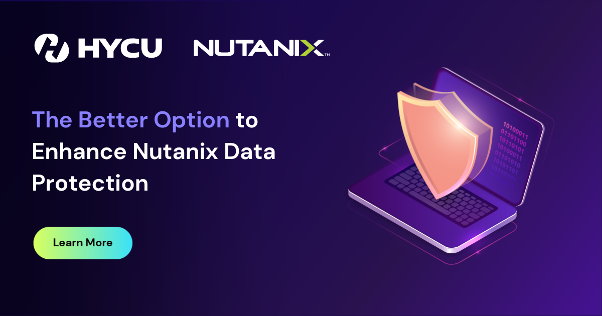 The Better Option to Enhance Nutanix Data Protection